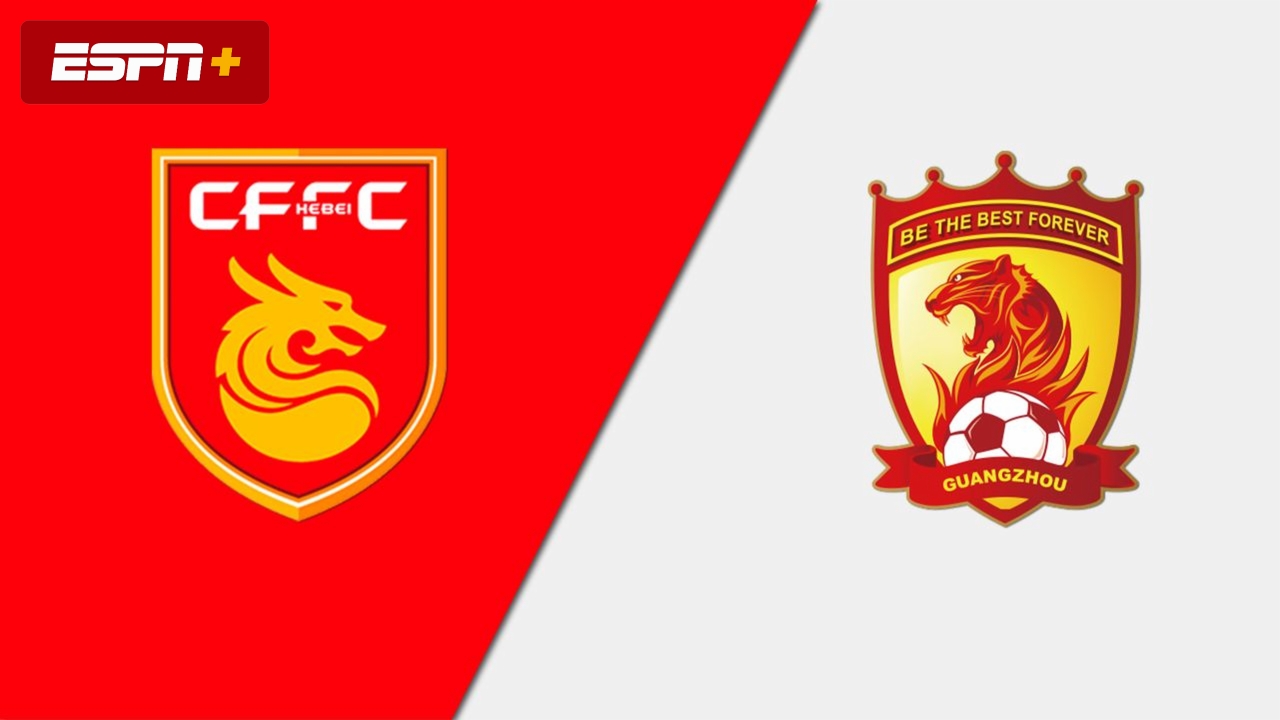 Hebei China Fortune FC vs. Guangzhou Evergrande (Chinese Super League ...