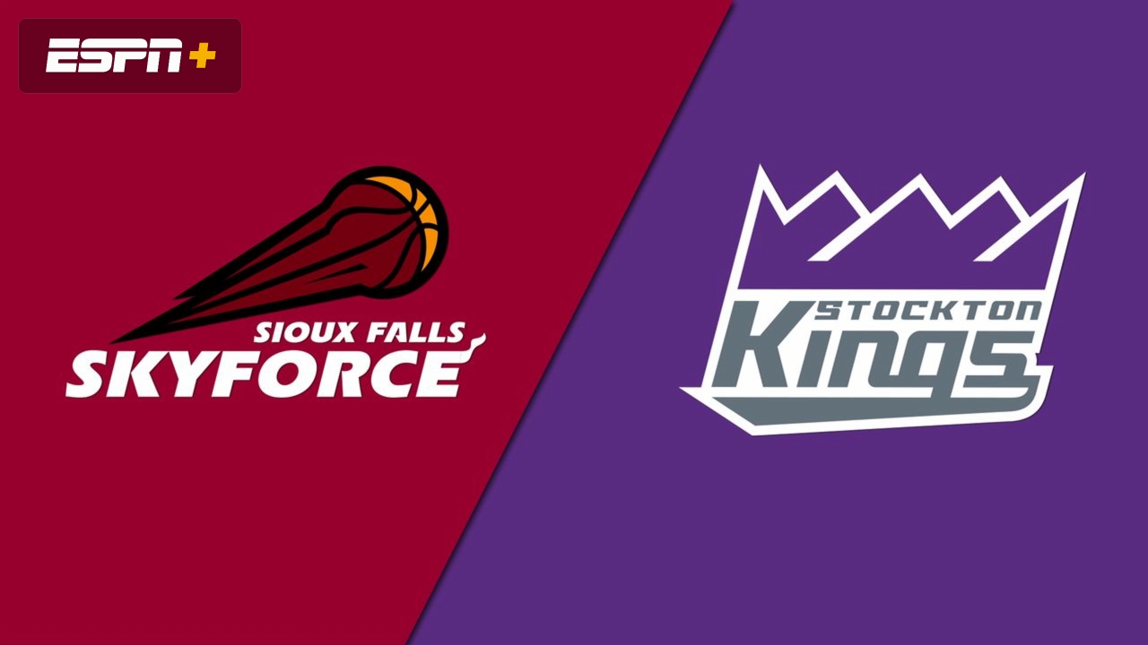 Sioux Falls Skyforce vs. Stockton Kings