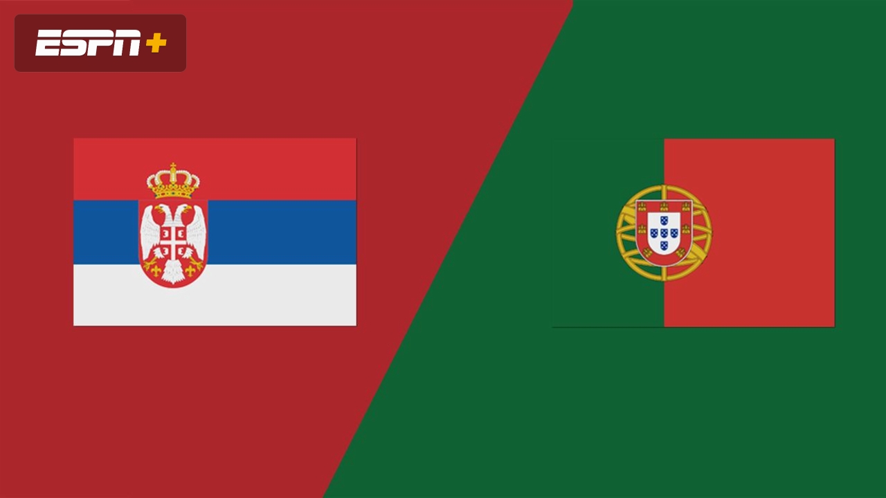 Serbia vs. Portugal (FIFA World Cup Qualifier) | Watch ESPN