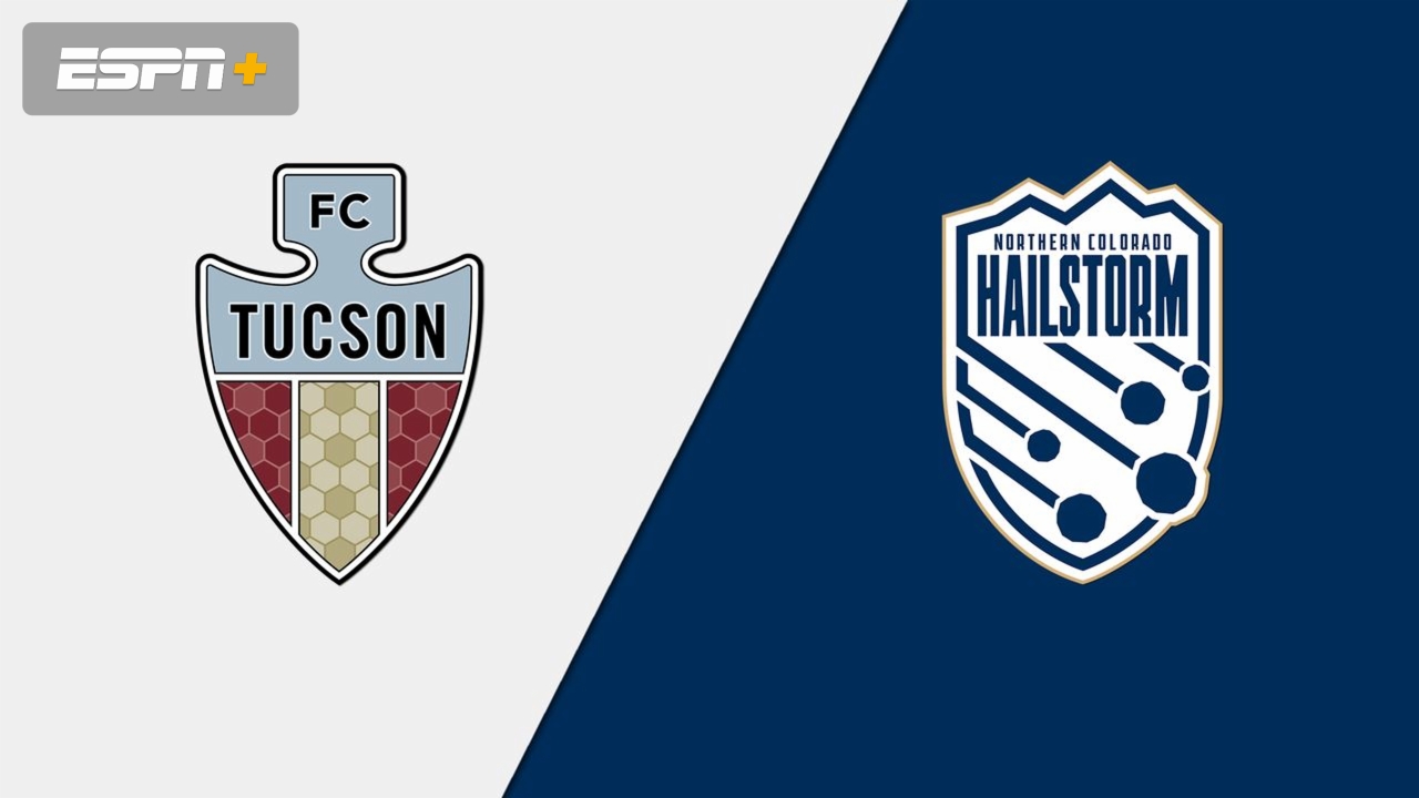 FC Tucson vs. Northern Colorado Hailstorm (USL League One)