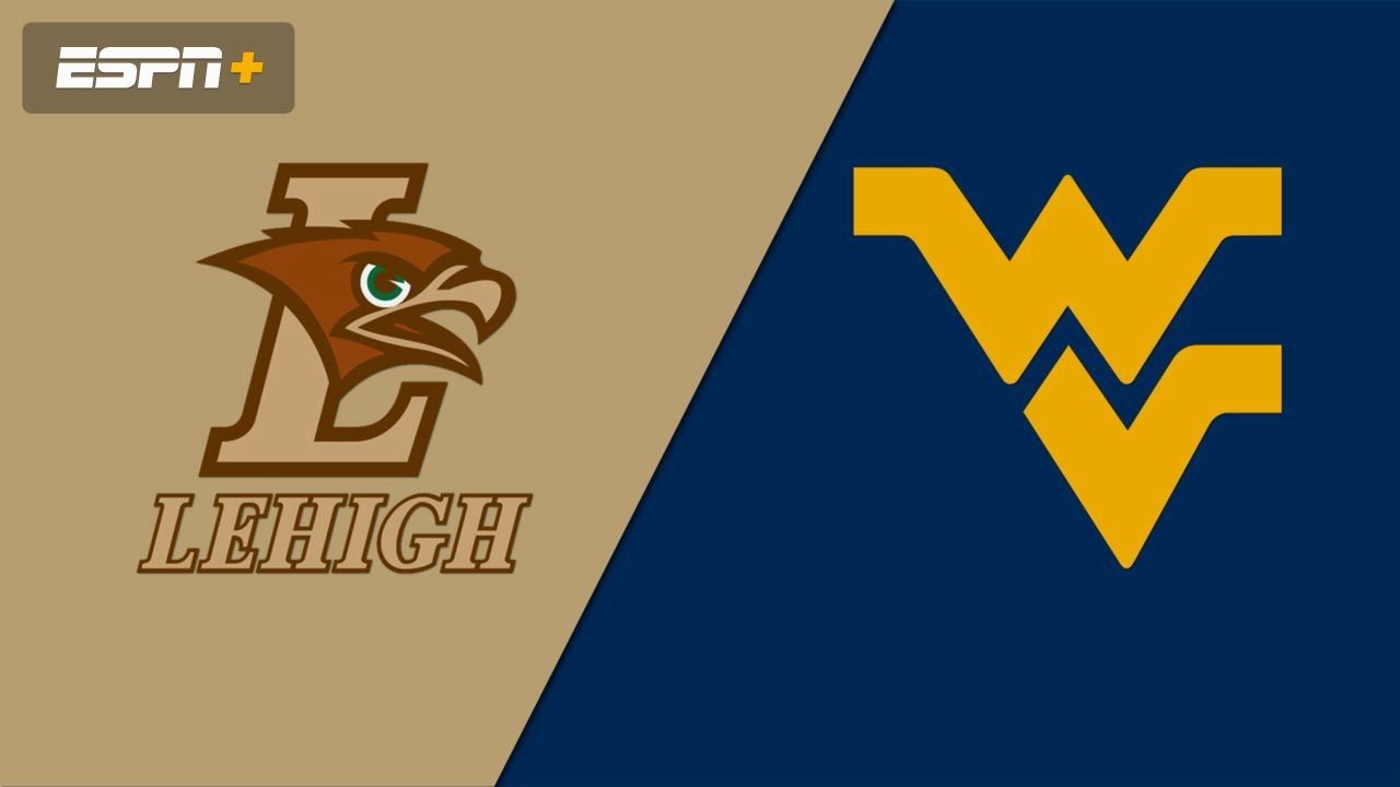 Lehigh vs. West Virginia