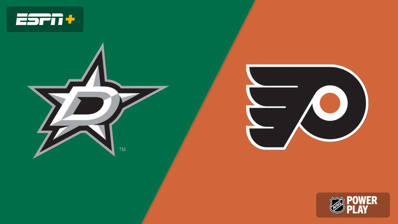 Dallas Stars vs. Philadelphia Flyers