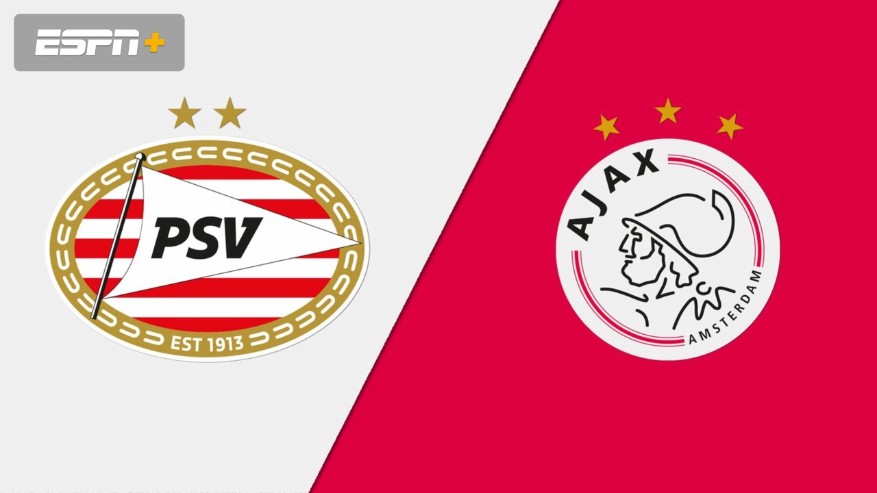 PSV vs. Ajax 10/29/23 - Stream the Match Live - Watch ESPN
