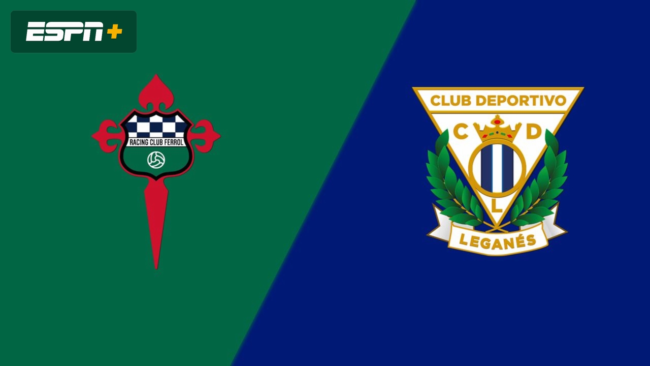 Racing Ferrol vs. Leganes (Spanish Segunda Division)