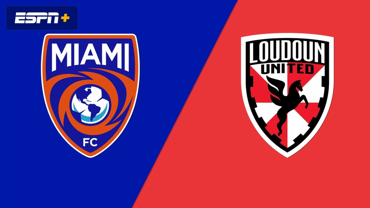 Miami FC vs. Loudoun United FC