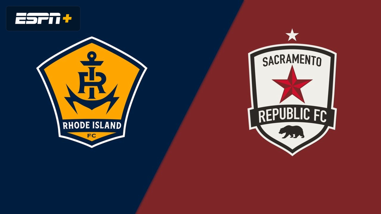 Rhode Island FC vs. Sacramento Republic FC