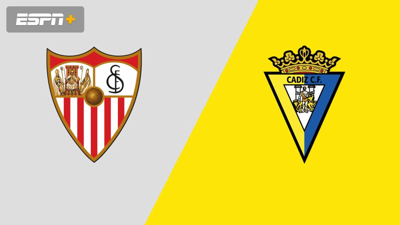 Sevilla vs. Cadiz (LALIGA)
