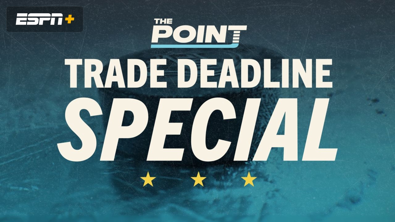 The Point: NHL Trade Deadline Special (3/21/22) - Live Stream - Watch ESPN