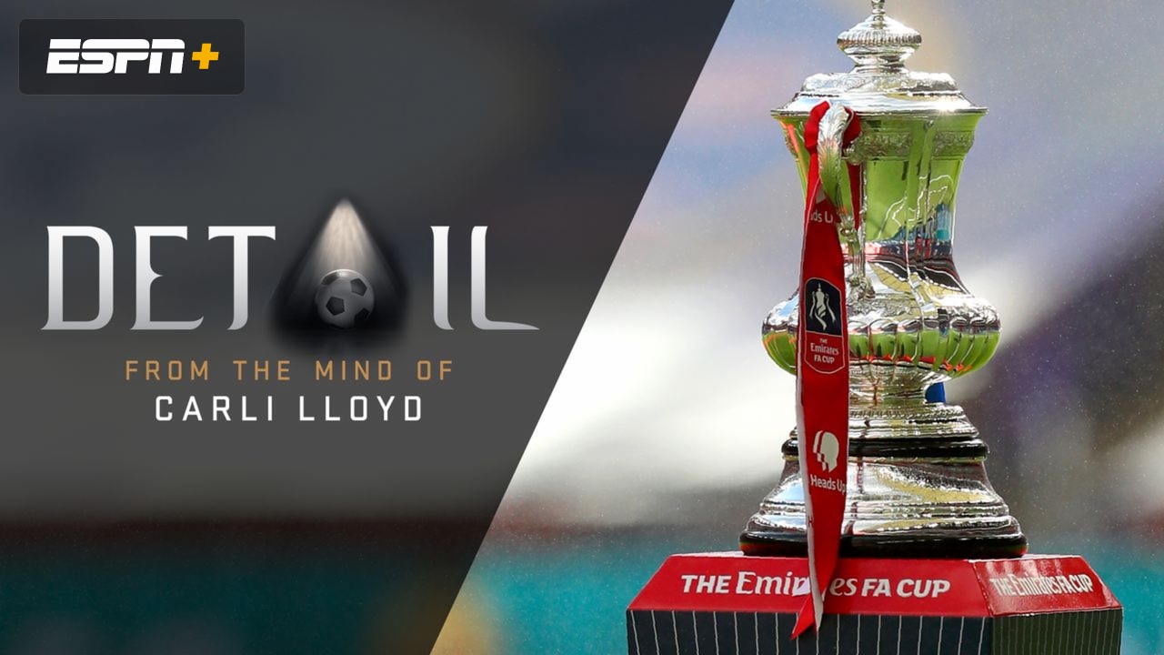 Detail - Carli Lloyd: Breaking Down FA Cup Semi-Finals from 2020-21