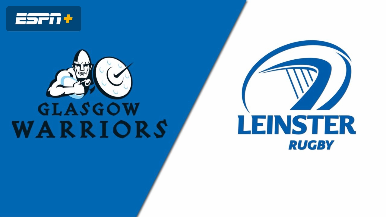 Glasgow Warriors vs. Leinster (Final) (Guinness PRO14 Rugby)