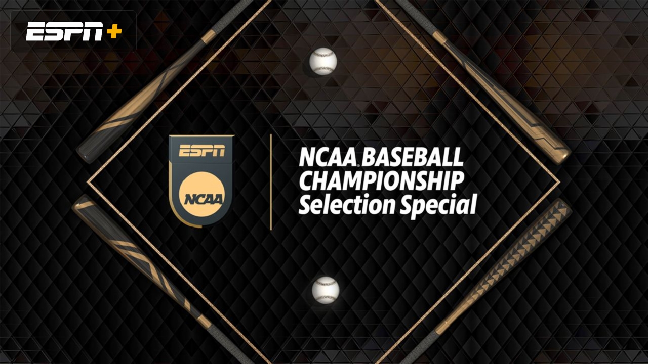 NCAA Baseball Selection Special Presented by Capital One