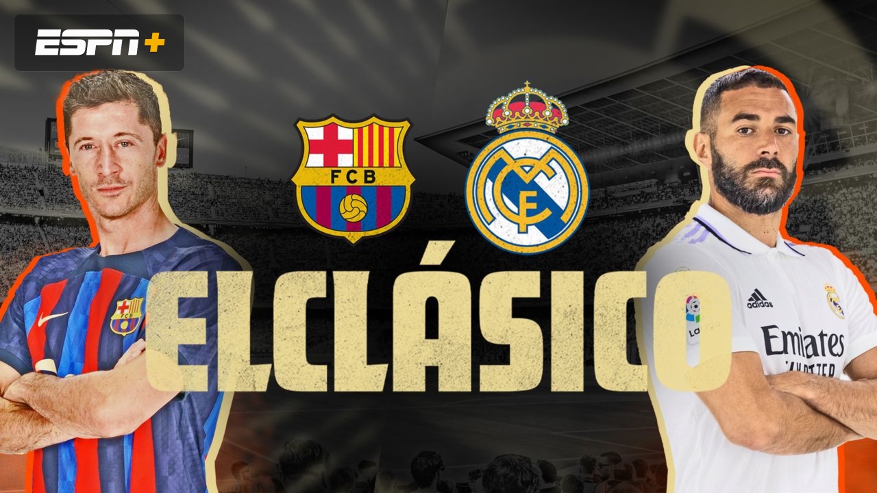 FC Barcelona vs. Real Madrid (LaLiga) (3/19/23) - Stream the Spanish LaLiga  Game - Watch ESPN