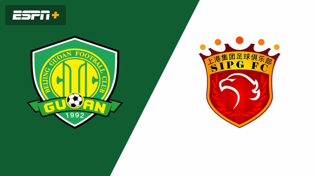 Beijing Sinobo Guoan vs. Shanghai SIPG (Chinese Super League)