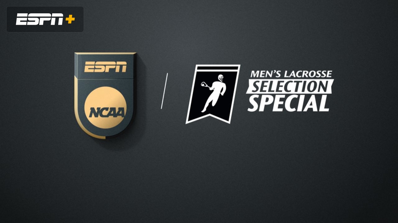 NCAA Men's Lacrosse Selection Show (5/7/23) Live Stream Watch ESPN