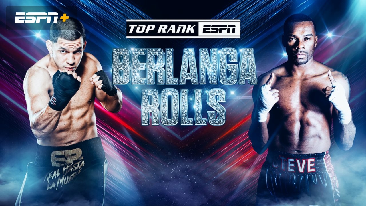 Top Rank Boxing on ESPN presented by Modelo: Berlanga vs. Rolls (Main Card)