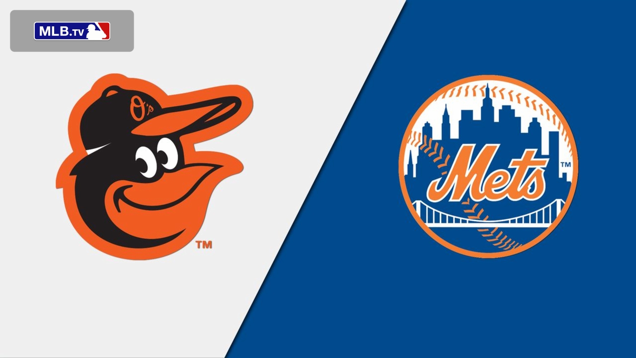 Baltimore Orioles vs. New York Mets Watch ESPN