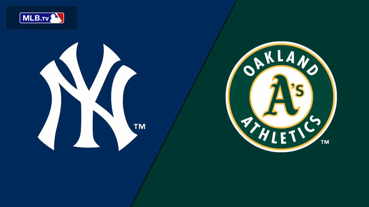 New York Yankees vs. Oakland Athletics 8/28/21 Stream the Game Live