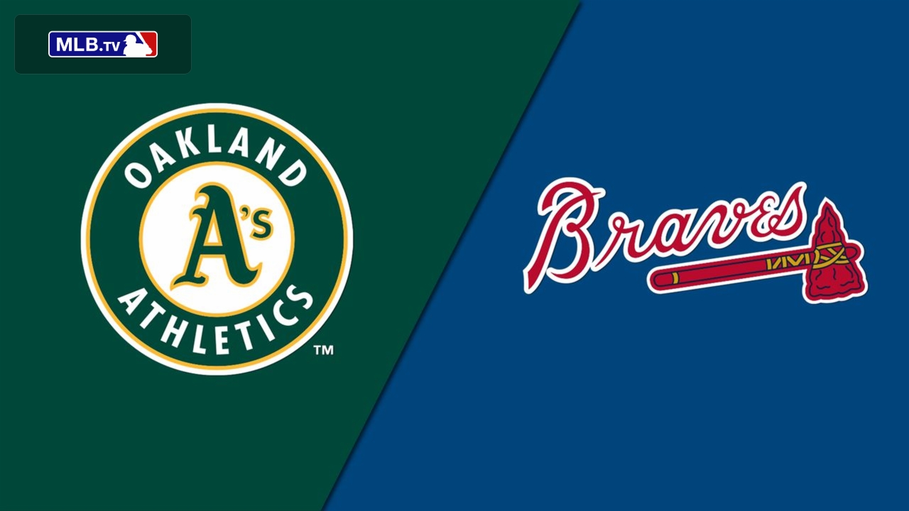 Oakland Athletics vs. Atlanta Braves (6/7/22) Stream the MLB Game