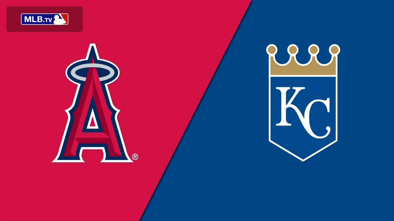 Los Angeles Angels vs. Kansas City Royals