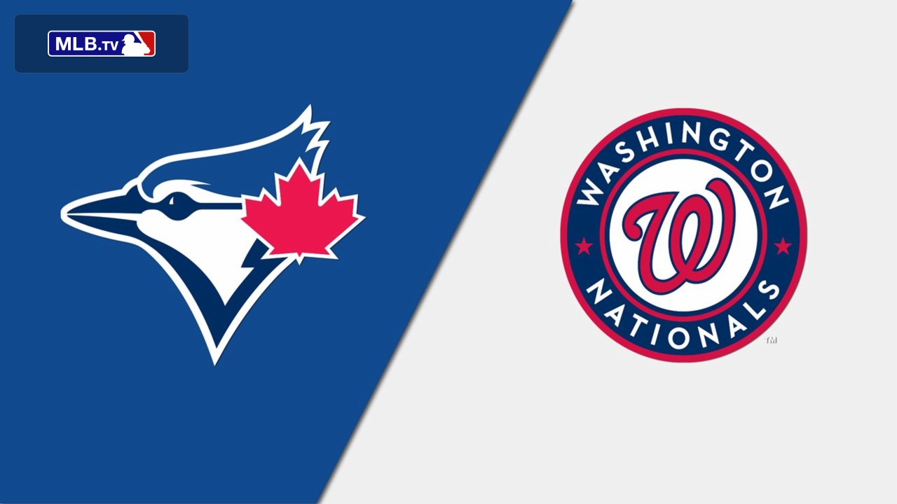 Toronto Blue Jays vs. Washington Nationals