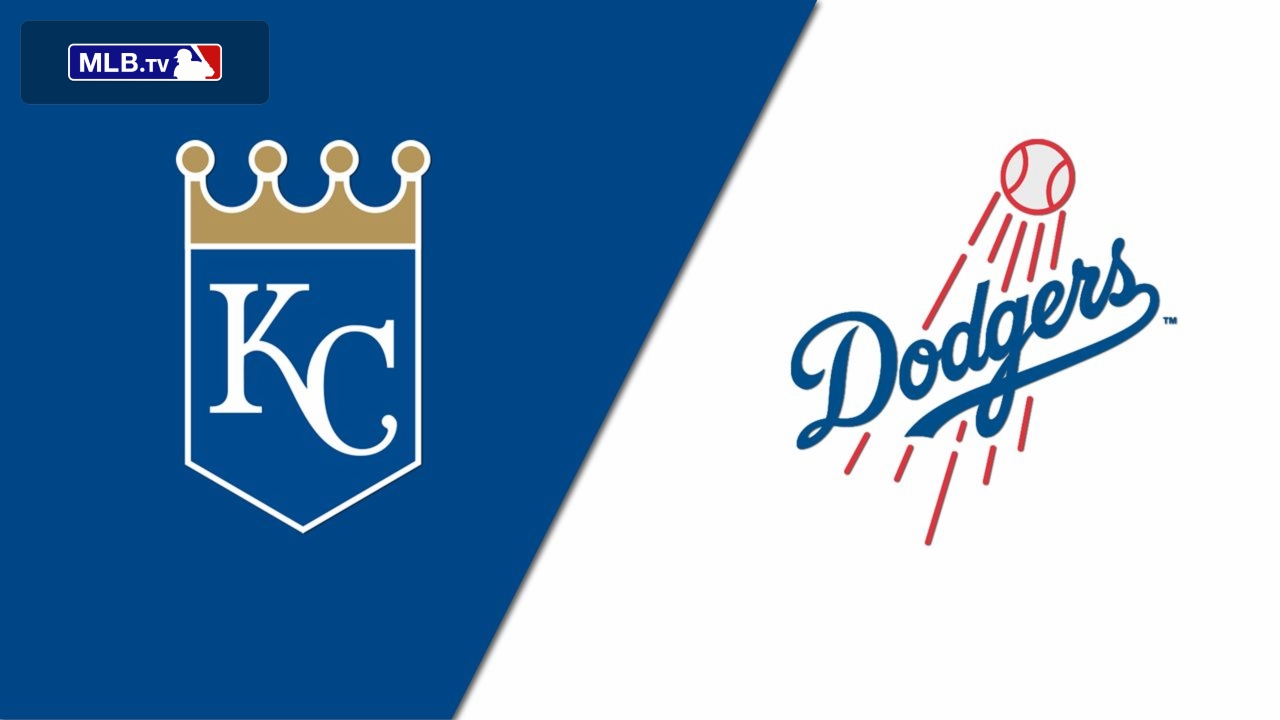 Kansas City Royals vs. Los Angeles Dodgers