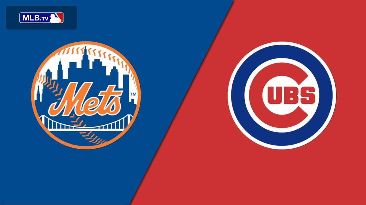 New York Mets vs. Chicago Cubs