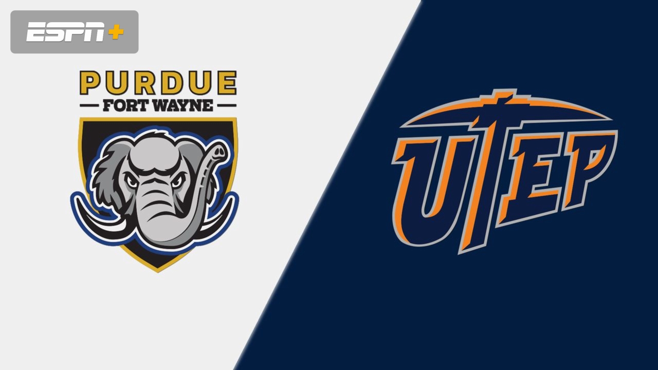Purdue Fort Wayne vs. UTEP