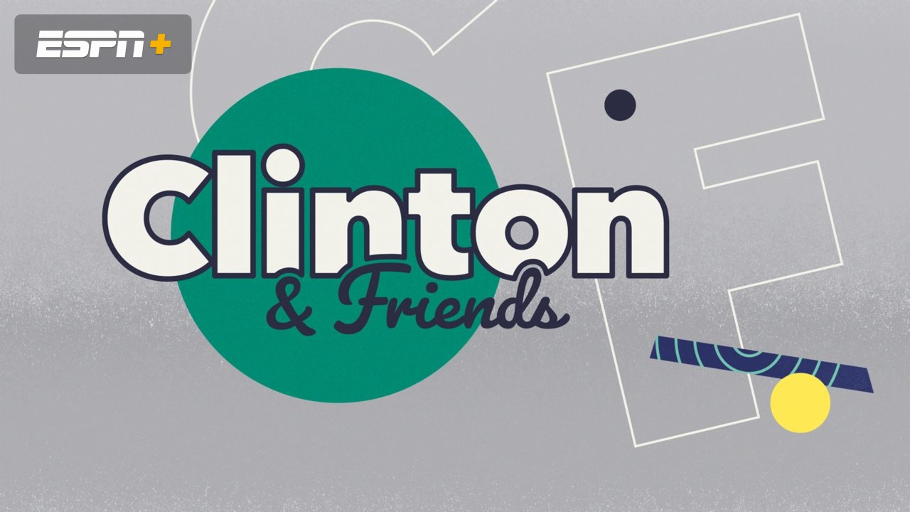 Clinton & Friends