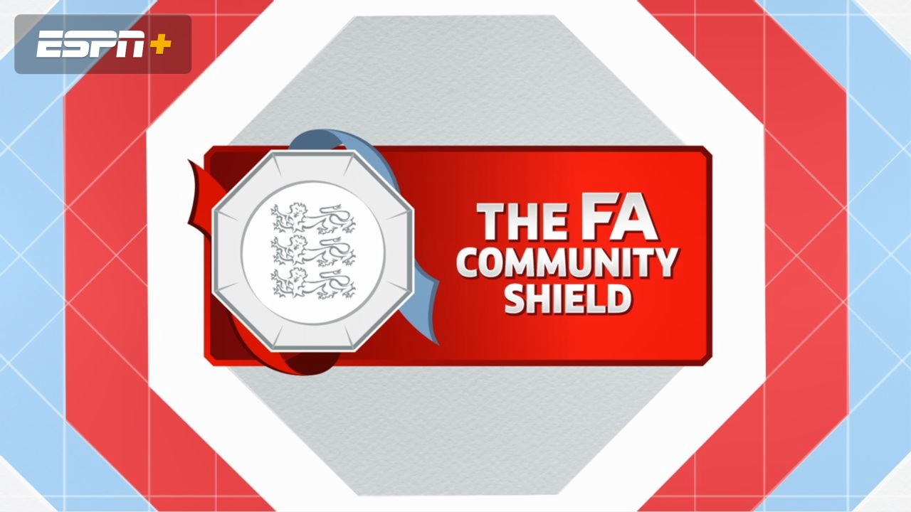 FA Community Shield Preview Show