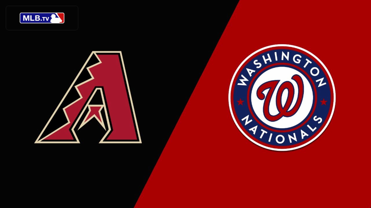 Arizona Diamondbacks vs. Washington Nationals