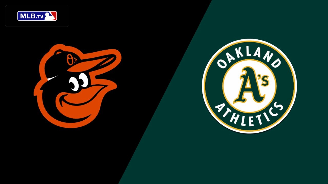 Baltimore Orioles vs. Oakland Athletics