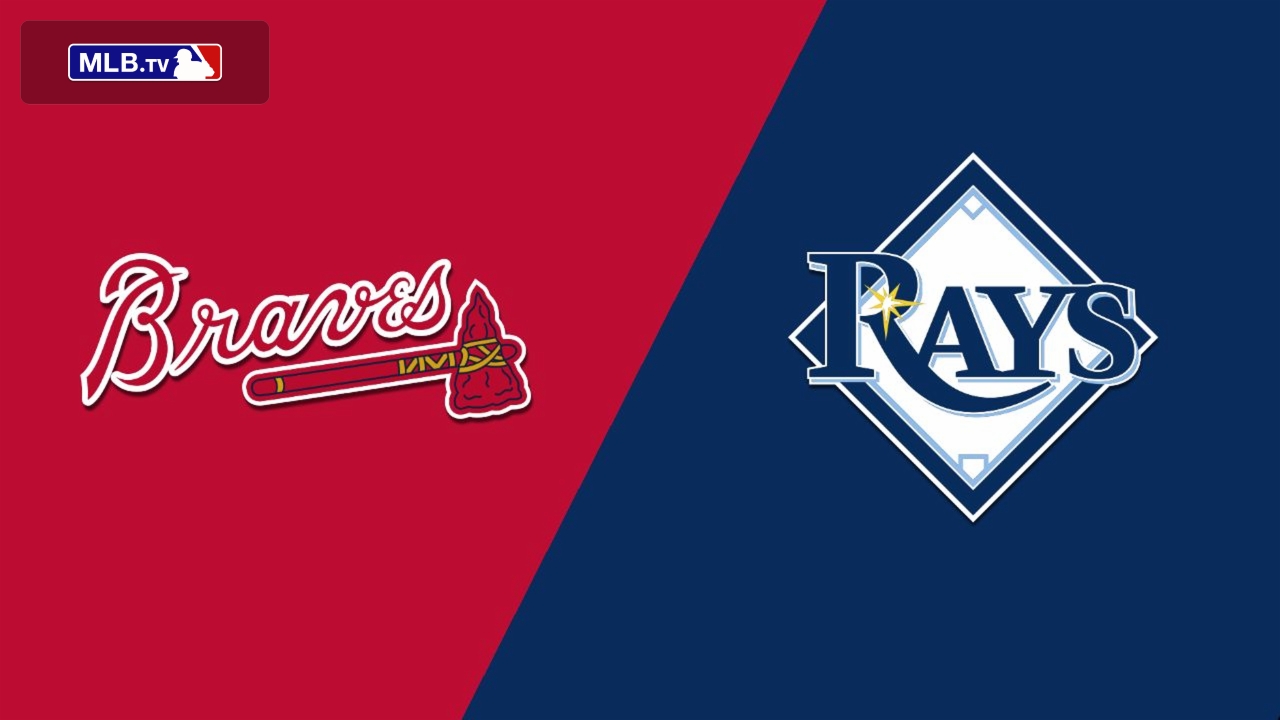 Atlanta Braves vs. Tampa Bay Rays