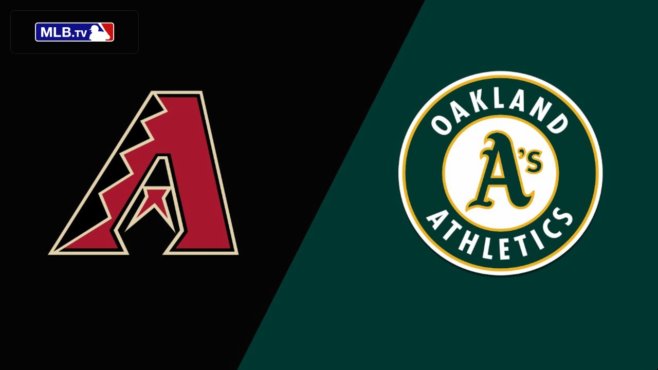 Arizona Diamondbacks vs. Oakland Athletics