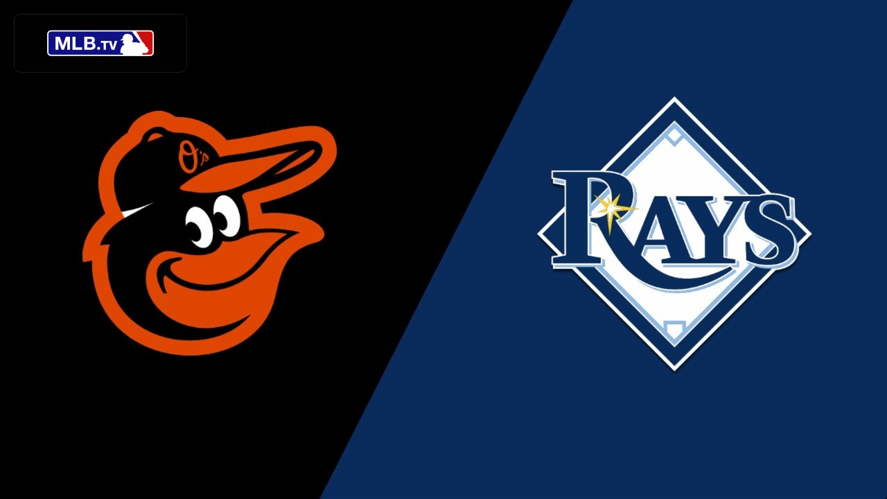 Baltimore Orioles vs. Tampa Bay Rays