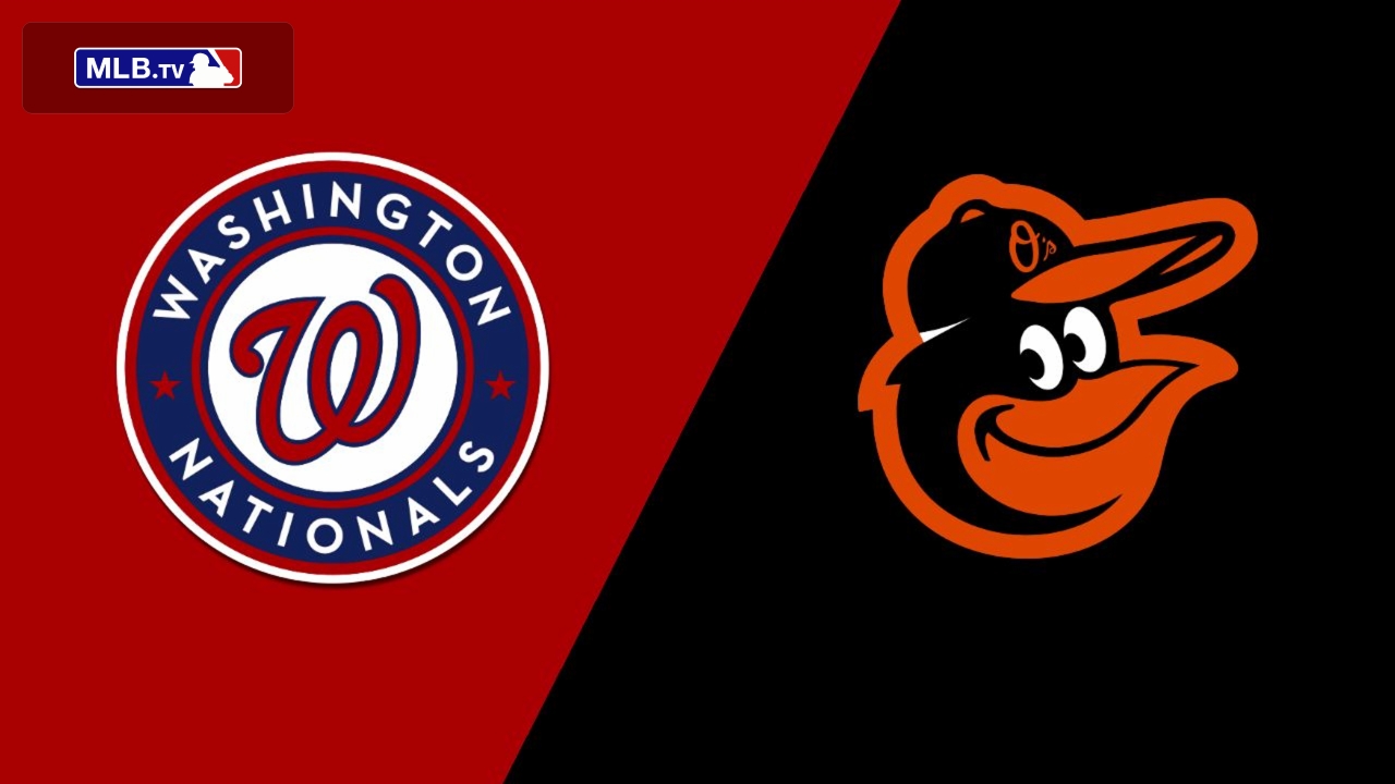 Washington Nationals vs. Baltimore Orioles