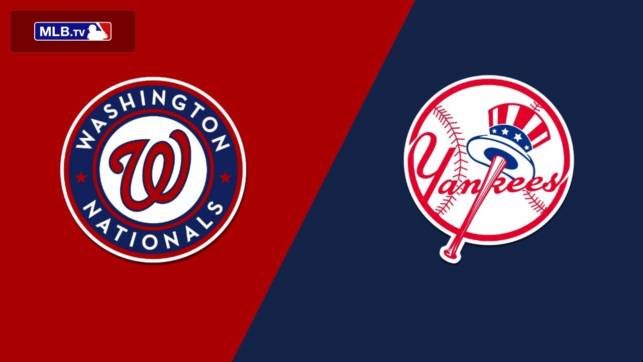 Washington Nationals vs. New York Yankees