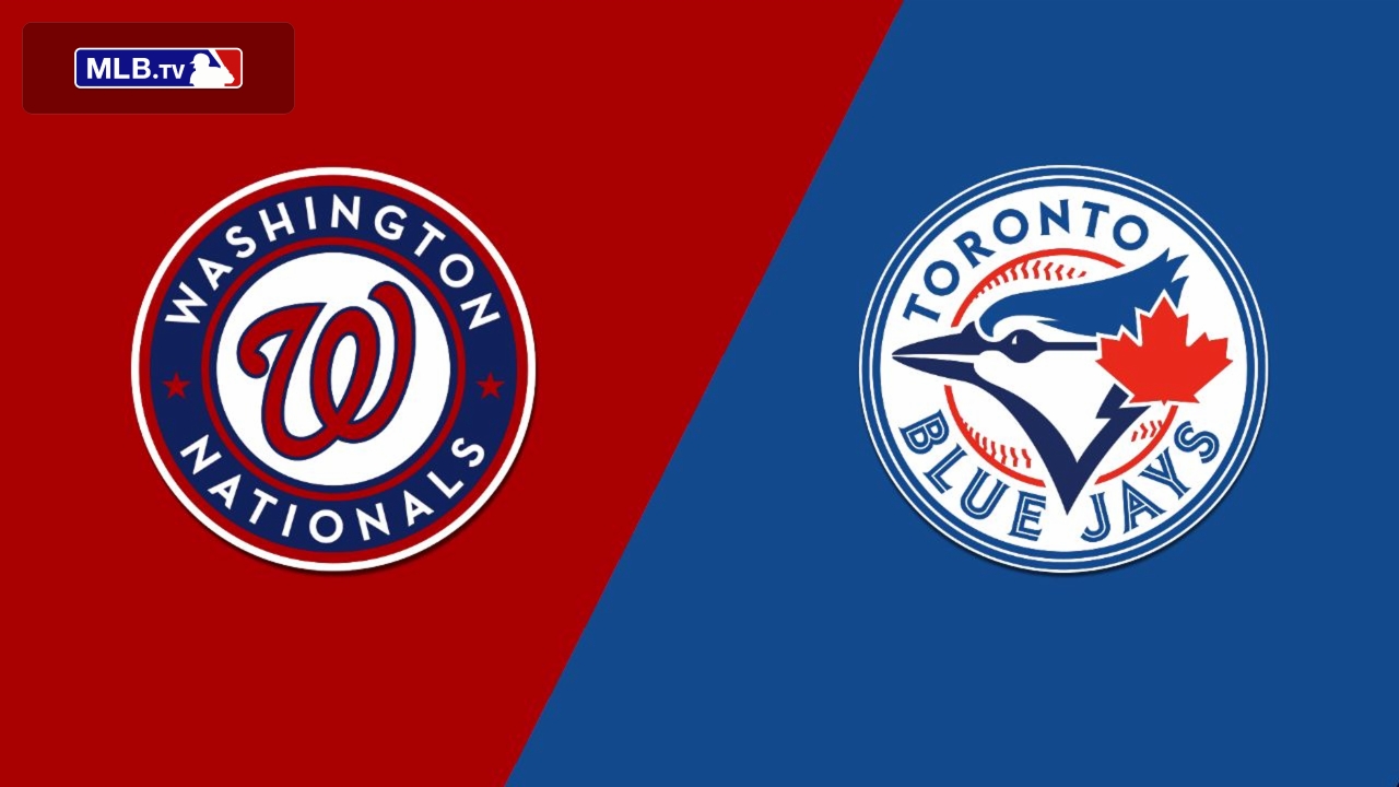 Washington Nationals vs. Toronto Blue Jays