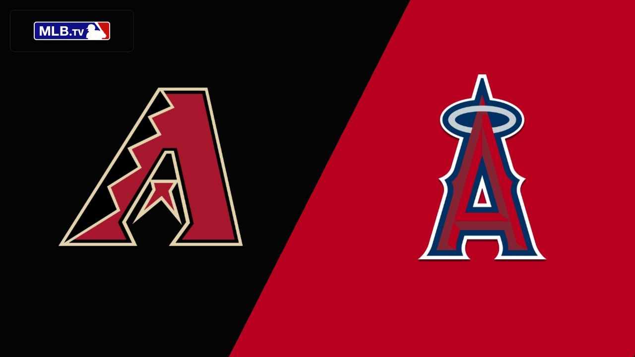 Arizona Diamondbacks vs. Los Angeles Angels of Anaheim