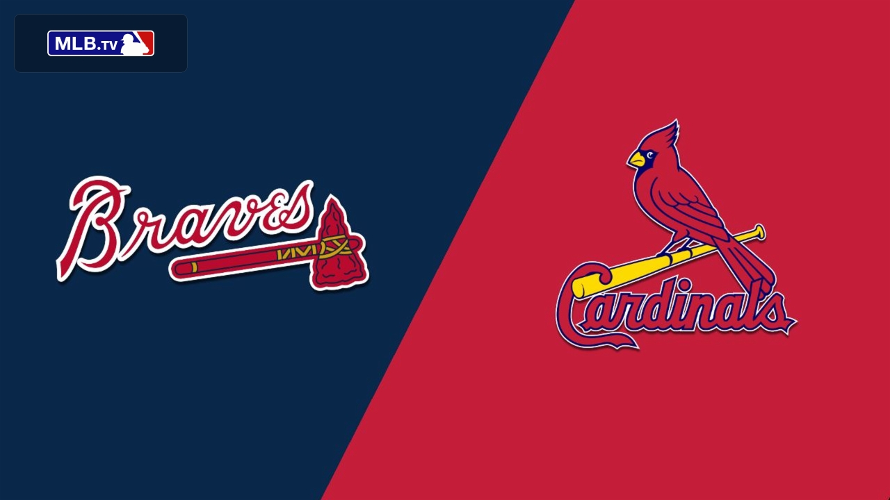 Atlanta Braves vs. St. Louis Cardinals