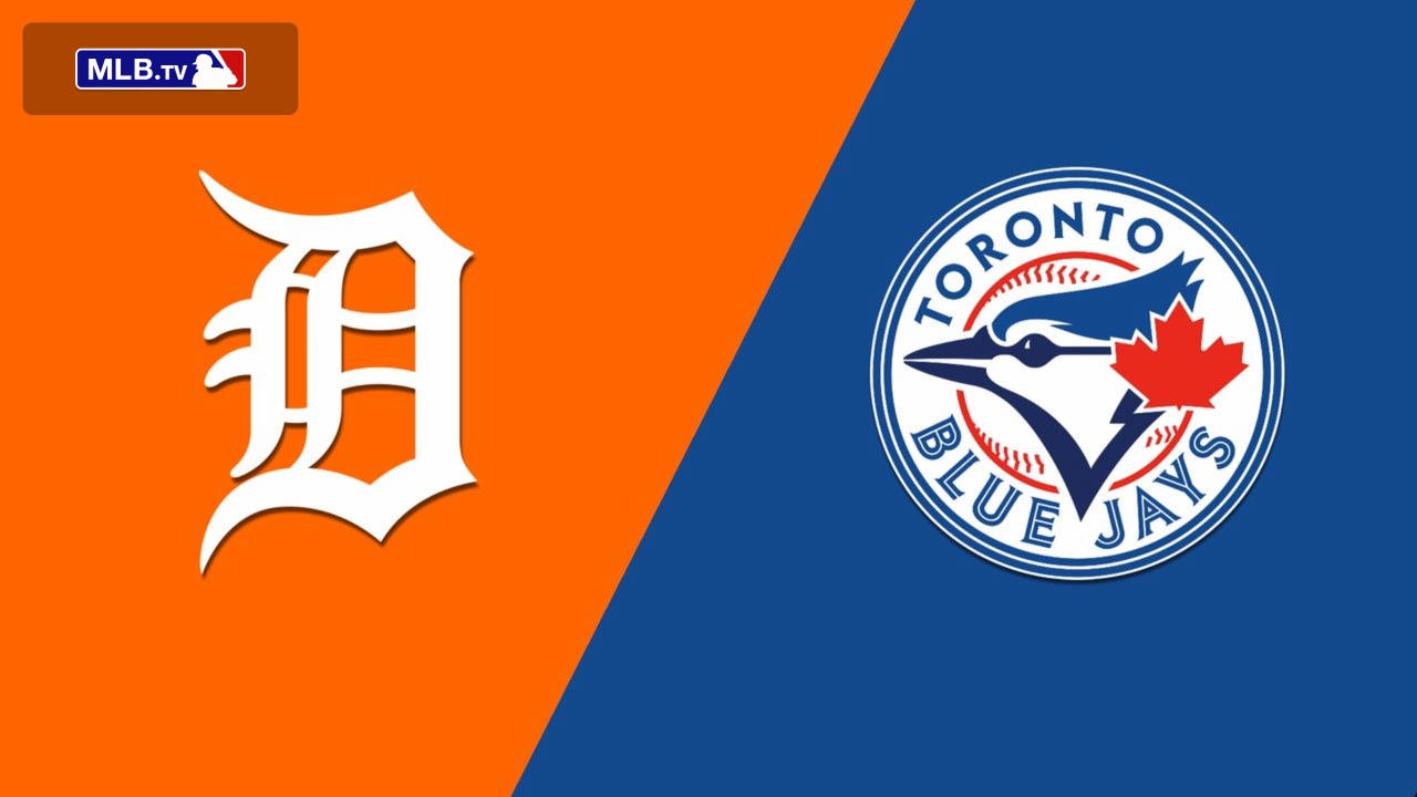 Detroit Tigers vs. Toronto Blue Jays