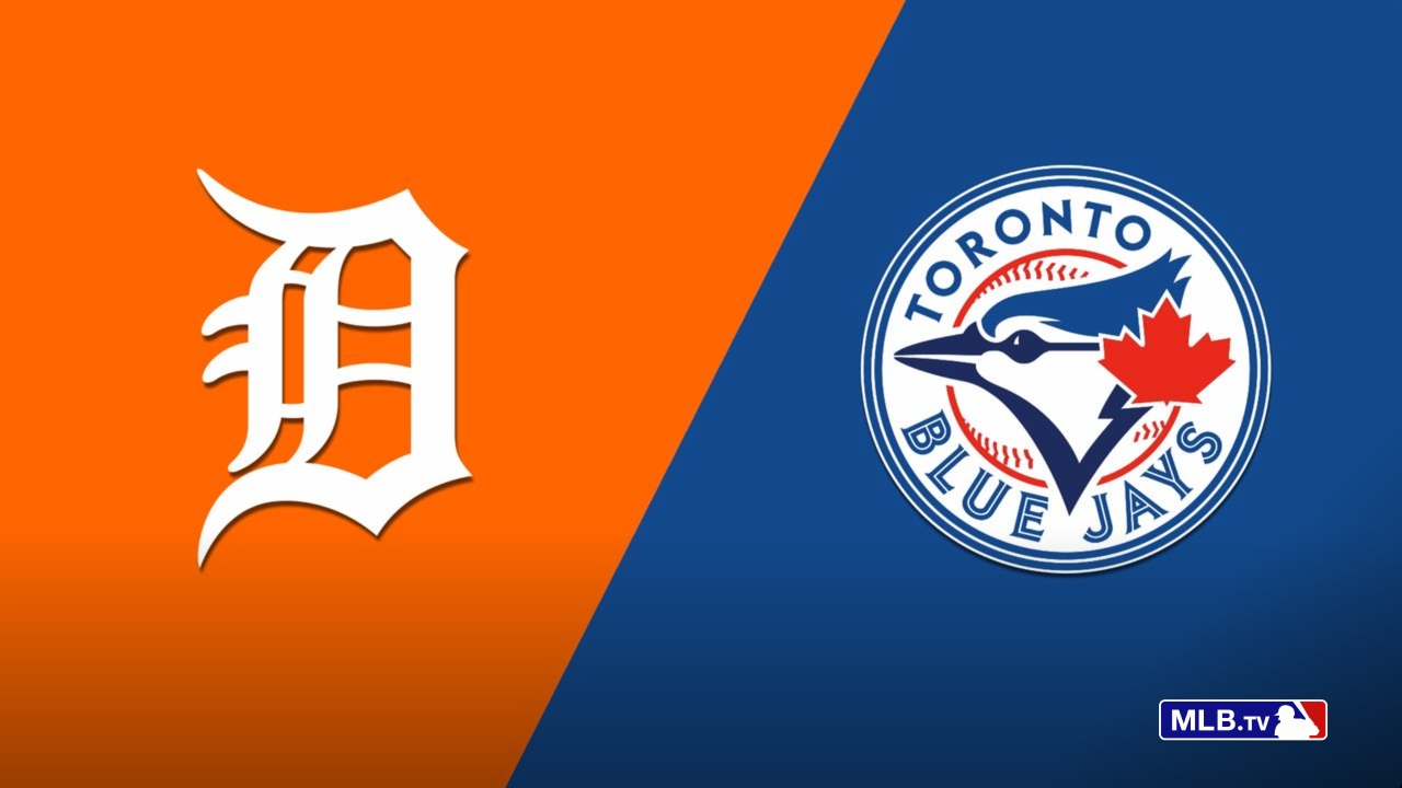 Detroit Tigers vs. Toronto Blue Jays