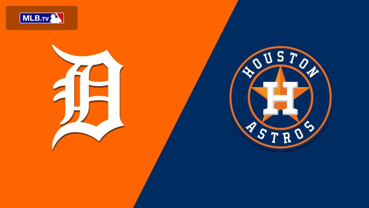 Detroit Tigers vs. Houston Astros