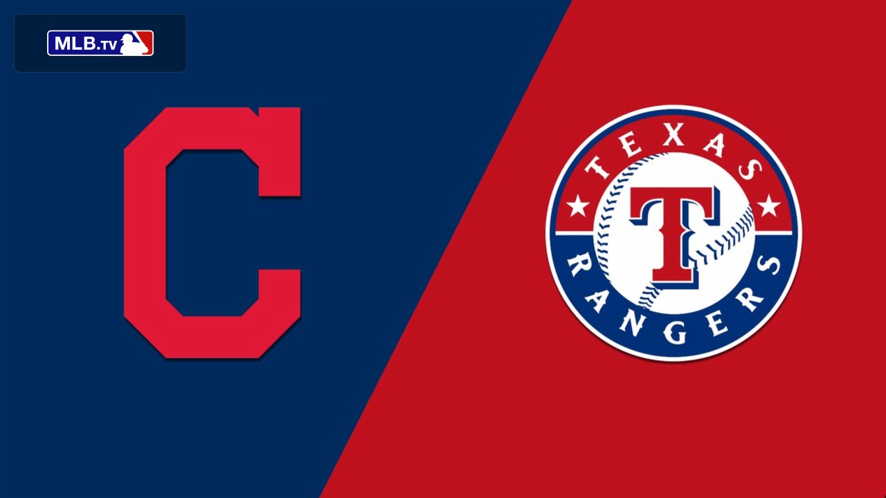 Cleveland Indians vs. Texas Rangers