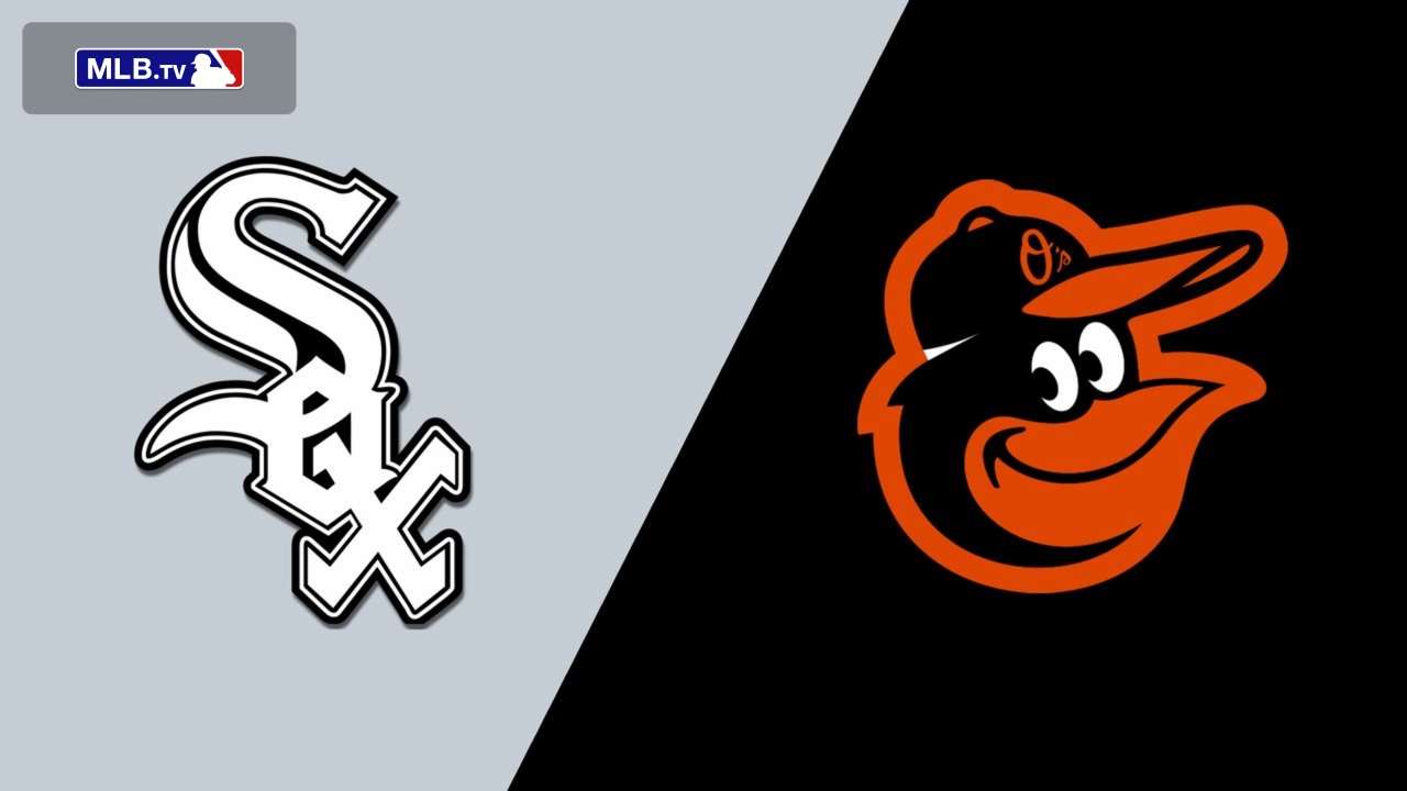 Chicago White Sox vs. Baltimore Orioles