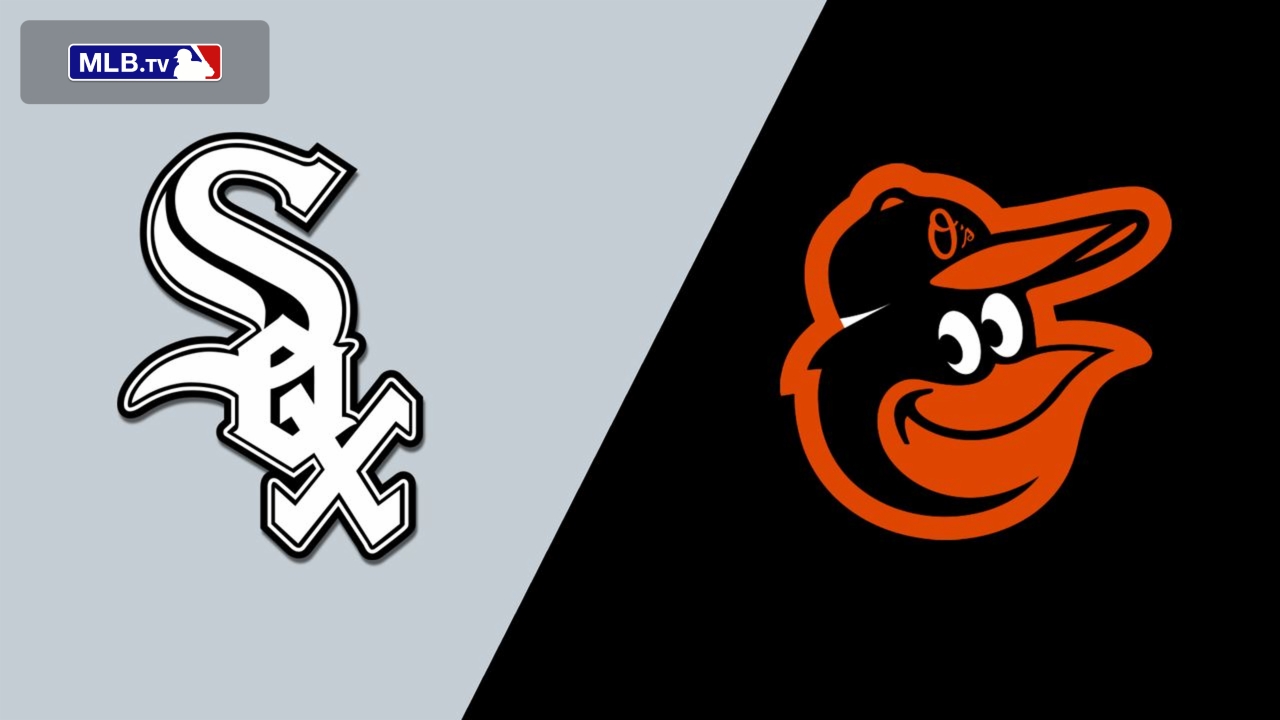 Chicago White Sox vs. Baltimore Orioles