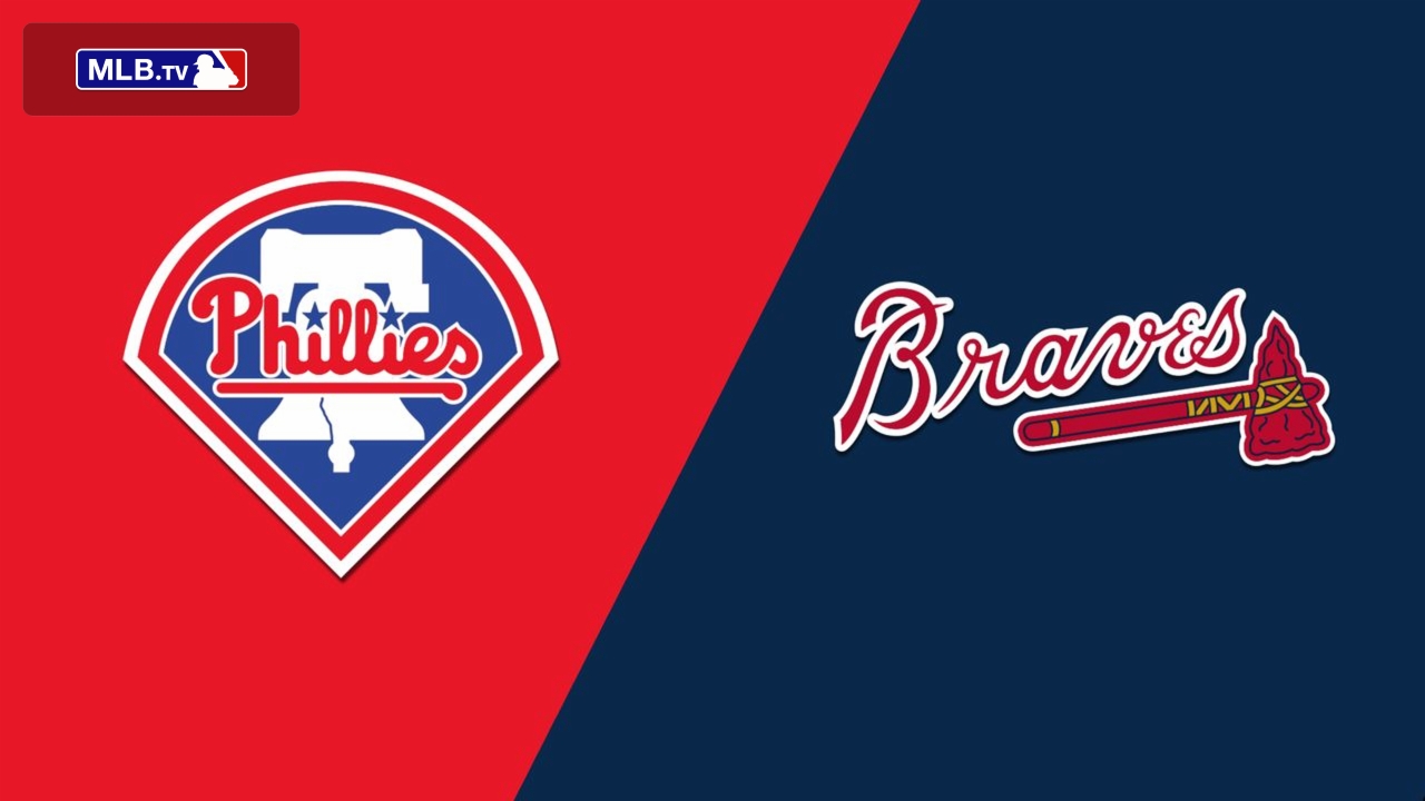 Philadelphia Phillies vs. Atlanta Braves
