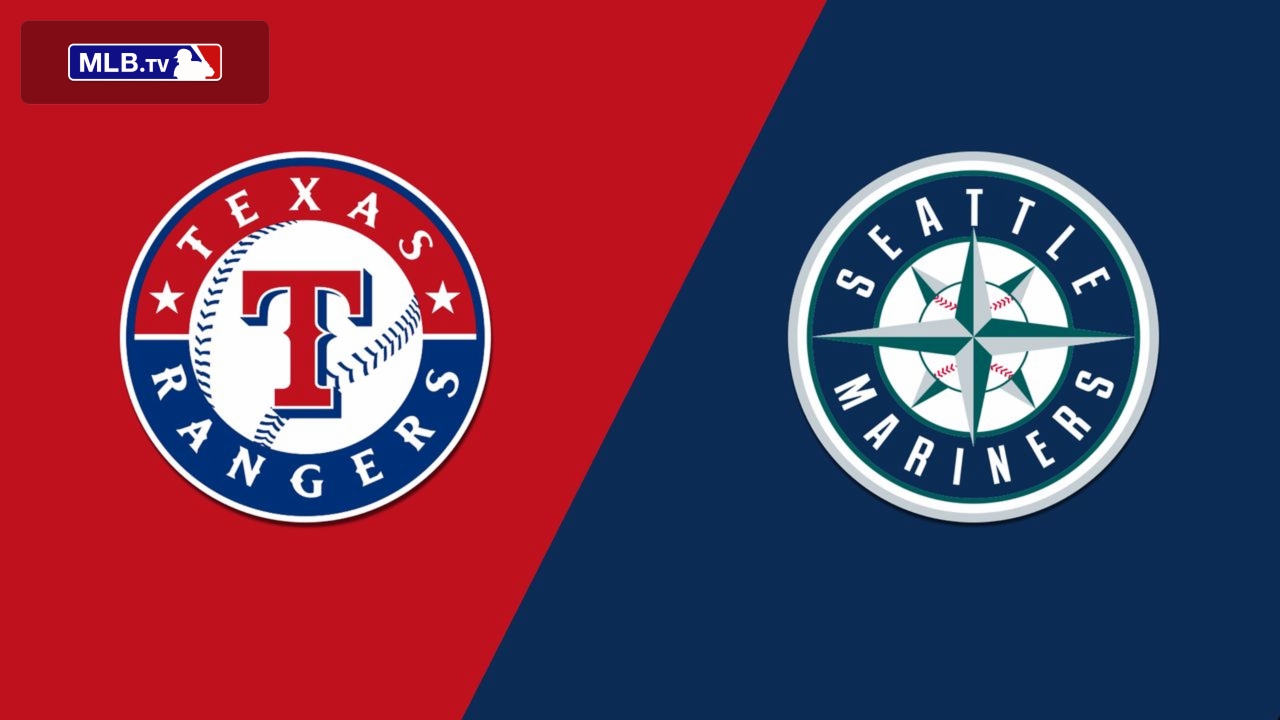 Texas Rangers vs. Seattle Mariners