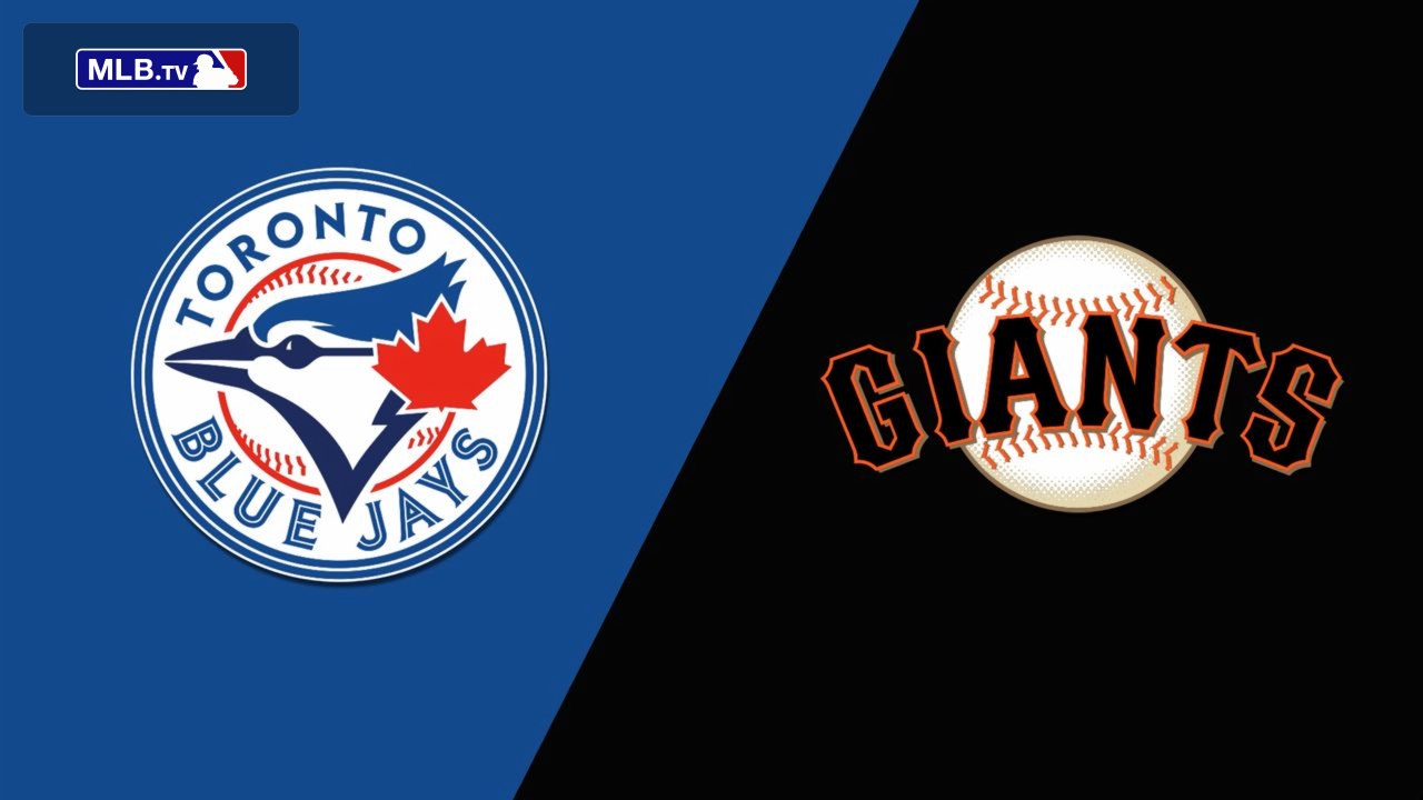 Toronto Blue Jays vs. San Francisco Giants