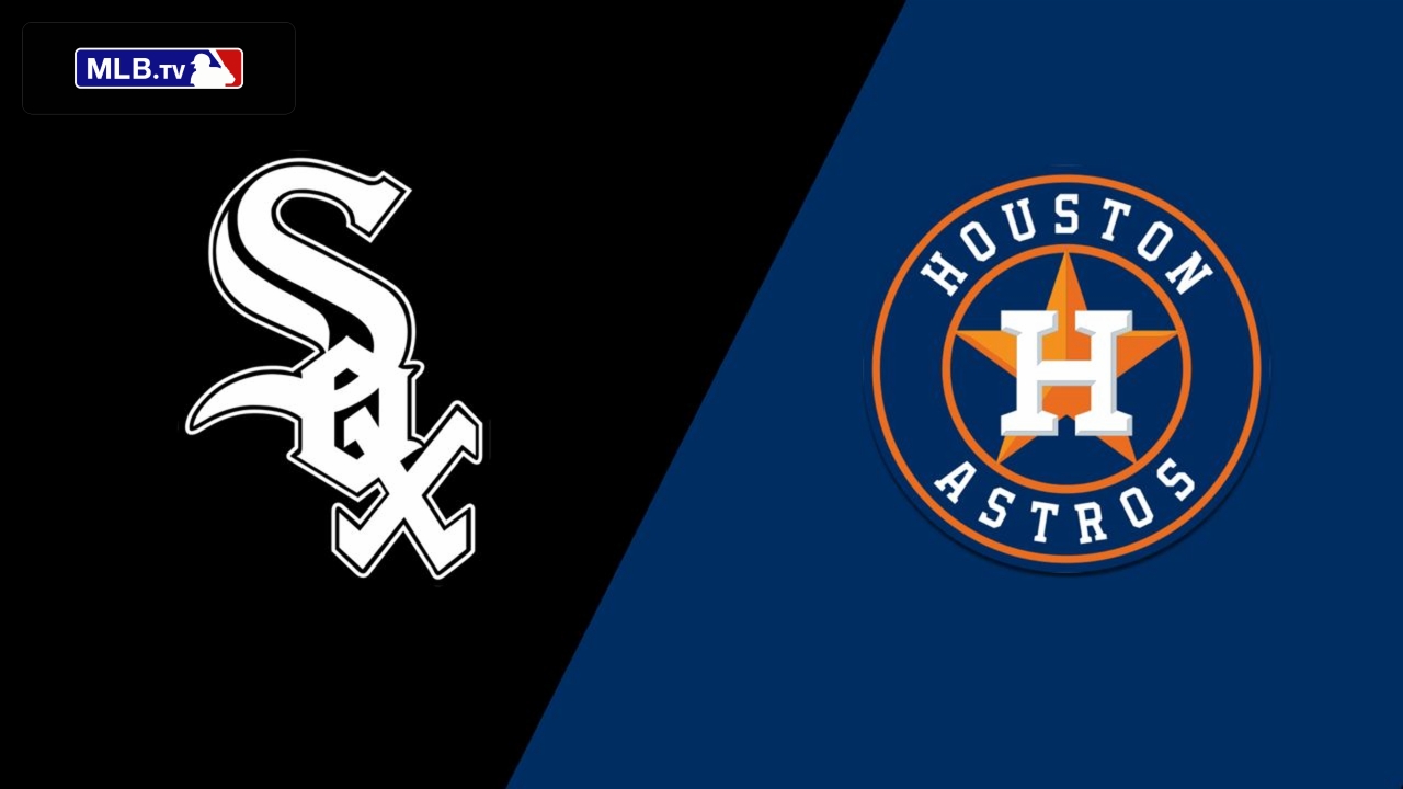 Chicago White Sox vs. Houston Astros