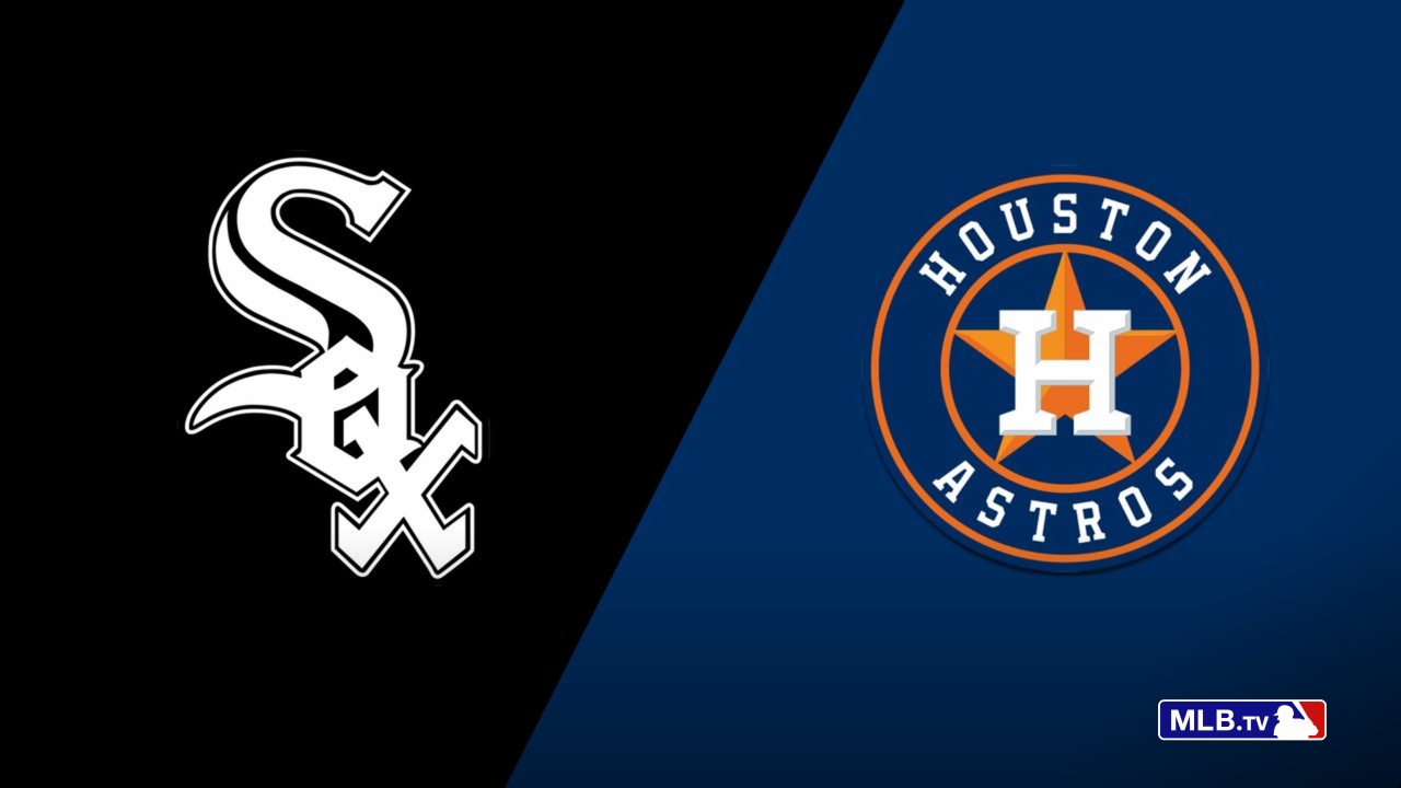 Chicago White Sox vs. Houston Astros